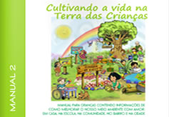 Cultivando a vida na Terra das Crianças
